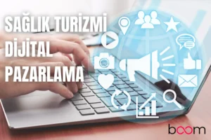 sağlık-turizmi-dijital-pazarlama-ajansı